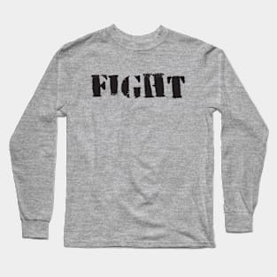 FIGHT Long Sleeve T-Shirt